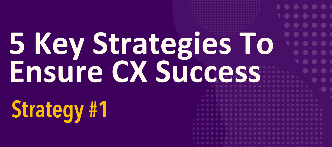 The ROI of CX: 5 Steps to Drive Highest-Value Member Engagement
